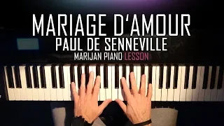 How To Play: Mariage d'Amour - Paul De Senneville/George Davidson | Piano Tutorial Lesson + Sheets