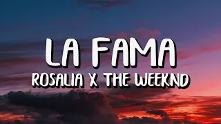 ROSALÍA x The Weeknd - LA FAMA (Letra/Lyrics)