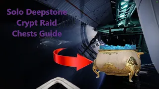 Solo Deepstone Crypt secret raid chests guide