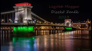 🇭🇺 Legjobb Magyar Diszkó Zenék 2023  Best Hungarian Disco Music 2023 B  Istone