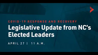 NC Chamber: "COVID-19 Response and Recovery: Legislative Update from NC's Elected Leaders"