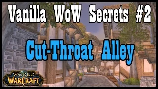 Vanilla WoW Secrets #2: Cut-Throat Alley [Classic World of Warcraft]