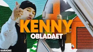 OBLADAET – KENNY / КАРАОКЕ