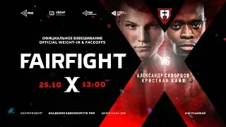 LIVE | Fair Fight X | Official Weight-In + Faceoffs | Skvortsov vs Baya | Kickboxing Tournament