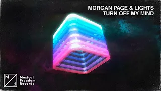 Morgan Page & Lights - Turn Off My Mind (Official Lyric Video)