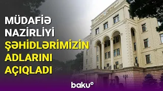 Müdafiə Nazirliyi şəhidlərimizin adlarını açıqladı - BAKU TV (14.09.2022)