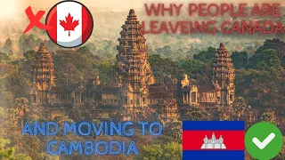 Why People Are Leaving Canada And Moving To Cambodia (2024)