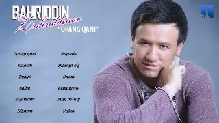 Bahriddin Zuhriddinov - "Opang qani" albom dasturi 2019