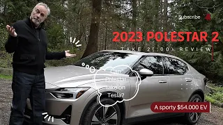 TAKE 2(:00) REVIEW: 2023 POLESTAR 2 UPDATED!