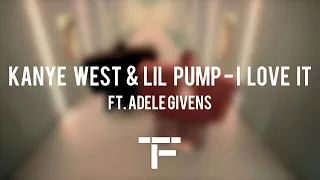 [TRADUCTION FRANÇAISE] Kanye West & Lil Pump ft. Adele Givens - "I Love It"