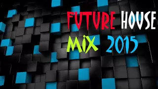 House & Future House Music Mix 2015 Deep House,Chill Out #74