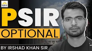PSIR Optional by Irshad Khan Sir @IQRAIAS | Ask your Doubts about PSIR Optional