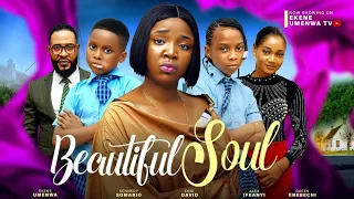 BEAUTIFUL SOUL ( NEW MOVIE)- EKENE UMENWA,KENNEDY SAMARIO,KING DAVIDS,