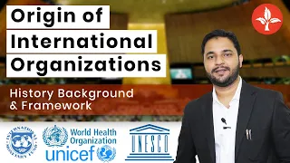 Origin of International Organizations | What is International Organization By Anurag Sharma sir