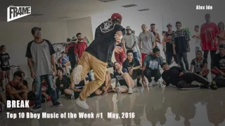 Top 10 Bboy Music of the Week 2016 FR4ME