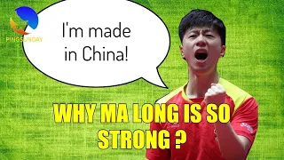 Why is Ma Long so strong ?