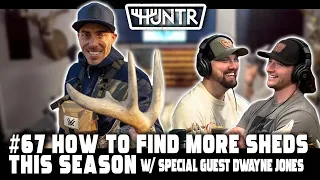 Dwayne Jones - How to Find More Sheds This Season | HUNTR Podcast #67