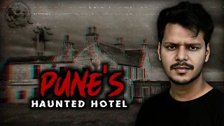 Pune’s Most Haunted Hotel ||Real Horror Story||