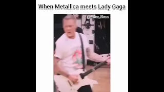 When Lady Gaga meets Metallica