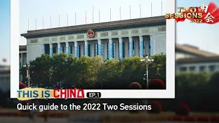 This is China: What makes the 2022 Two Sessions special?