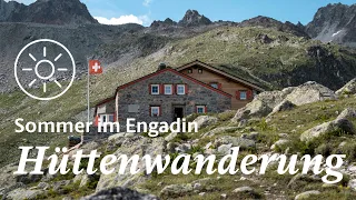 Sommer im Engadin - Hüttenwanderung