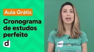 AO VIVO | PASSO A PASSO PARA MONTAR UM CRONOGRAMA DE ESTUDOS PERFEITO | DESCOMPLICA