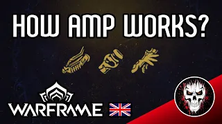 Amps - complete tutorial - Warframe Guides
