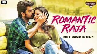 ROMANTIC RAJA Hindi Dubbed Full Action Romantic Movie | South Indian Movies Dubbed In Hindi Full HD