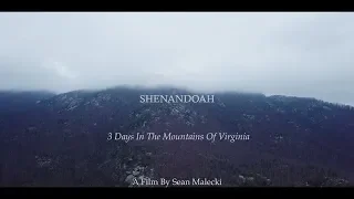 SHENANDOAH - Full Film - 3 Day Cinematic Adventure in The Mountains