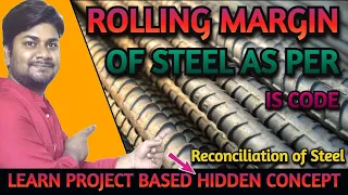 Rolling Margin of Steel as Per IS Code | Project Based HIDDEN Concept | Learning Civil Technology