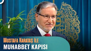 Prof. Dr. Mustafa Karataş ile Muhabbet Kapısı - 19 Ekim 2023