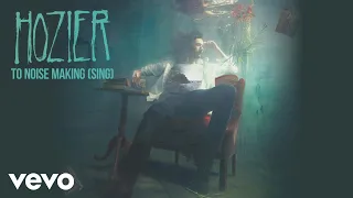 Hozier - To Noise Making (Sing) (Audio)