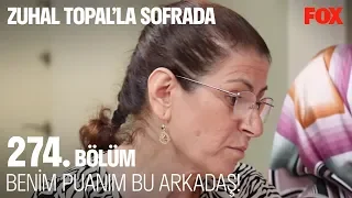 Benim puanım bu arkadaş! Zuhal Topal'la Sofrada 274. Bölüm