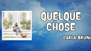 Quelque chose Lyrics - Carla Bruni