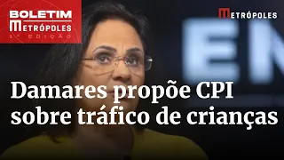 Após vídeo polêmico, Damares quer propor CPI sobre tráfico de crianças | Boletim Metrópoles 1ª