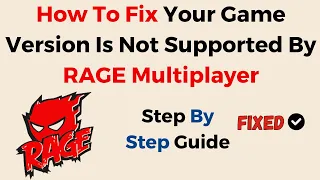 How To Fix Your Game Version Is Not Supported By RAGE Multiplayer