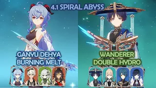 4.1 Spiral Abyss Ganyu Dehya Burning Melt & Wanderer Double Hydro Genshin Impact