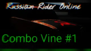 COMBO VINE #1/RUSSIAN RIDER ONLINE 🌠