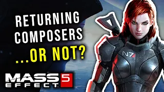 Mass Effect 5: No Returning Composers?