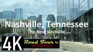 Driving the New Nashville - 4K Street Tour of Downtown Nashville, Tennessee