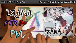 【TANO*C合作#4】IZANA [FTR 9+] Pure Memory!!! (Max-15) 10000961pt【Arcaea】