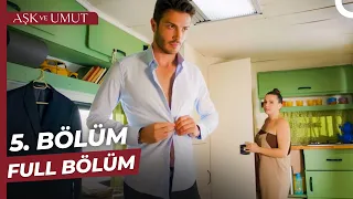 Aşk ve Umut 5. Bölüm