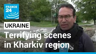 Terrifying scenes in Kharkiv region after Russian pullback • FRANCE 24 English