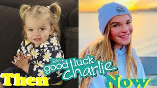THEN AND NOW - Good luck Charlie cast 2021 Before and after