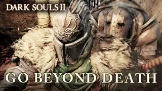 Dark Souls II - PS3/X360/PC - Go Beyond Death (E3 2013 trailer)