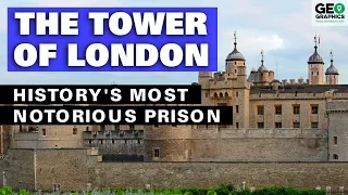 The Tower of London: History's Most Notorious Prison