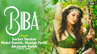 BIBA Lyrics - Sachet Tandon, Danish | Giorgia Andriani| Lijo George, DJ Chetas|Biba Saada Dil Mod De