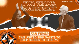 Can Dundee United sink Saints to step closer to safety? | Twa Teams, One Street