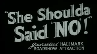 She Shoulda Said No (1949) AKA "The Devil's Weed"