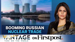 Europe Buying More Nuclear Fuel From Russia | Vantage with Palki Sharma